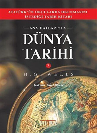 Ana Hatlarıyla Dünya Tarihi 3 / Herbert George Wells