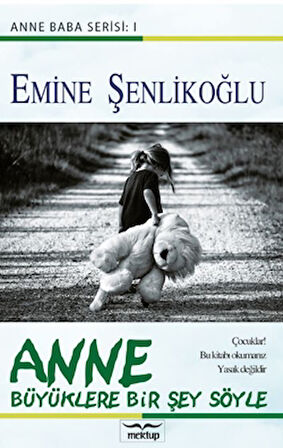 Anne Büyüklere Bir Şey Söyle