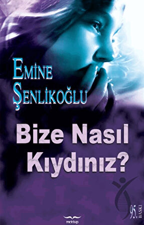 Bize Nasıl Kıydınız?