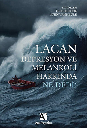 Lacan Depresyon ve Melankoli Hakkında Ne Dedi? / Stijn Vanheule