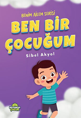 Ben Bir Çocuğum / Sibel Akyol