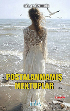 Postalanmamış Mektuplar / Gülay Özdemir