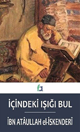 İçindeki Işığı Bul / İbn Ataullah el-İskenderi
