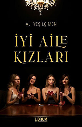 İyi Aile Kızları / Ali Yeşilçimen