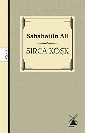 Sırça Köşk / Sabahattin Ali