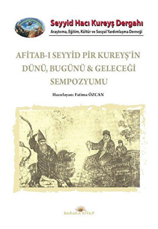 Afitab-ı Seyyid Hacı Kureyş'in Dünü Bugünü & Geleceği Sempozyumu / Fatima Özcan