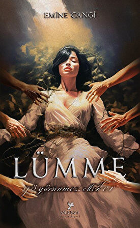 Lümme & Görünmez Eller / Emine Cangi