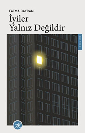 İyiler Yalnız Değildir