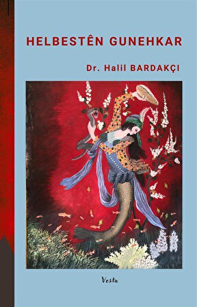 Helbesten Gunehkar / Dr. Halil Bardakçı