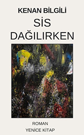 Sis Dağılırken