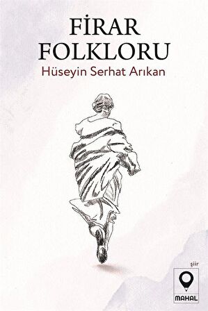 Firar Folkloru / Hüseyin Serhat Arıkan