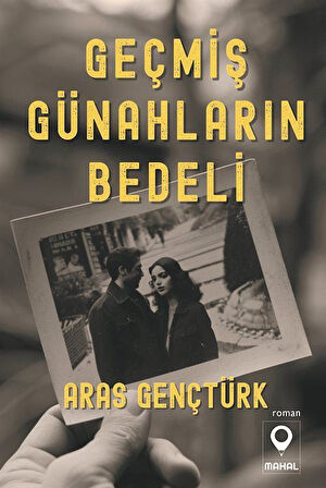 Geçmiş Günahların Bedeli / Aras Gençtürk