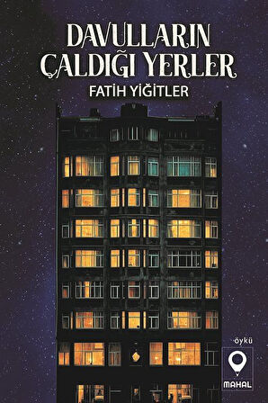 Davulların Çaldığı Yerler / Fatih Yiğitler