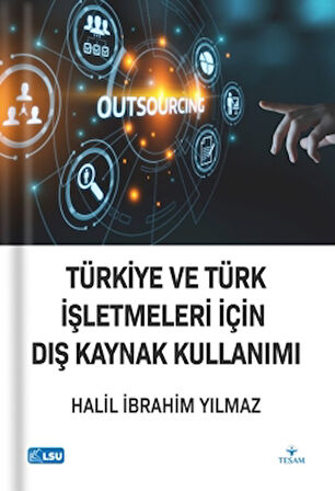 Türkiye ve Türk İşletmeleri İçin Dış Kaynak Kullanımı
