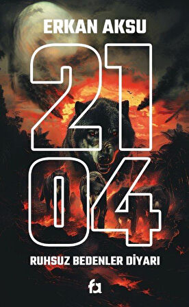 2104 Ruhsuz Bedenler Diyarı / Erkan Aksu
