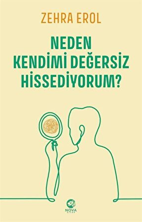 Neden Kendimi Değersiz Hissediyorum? / Uzman Psikolog Zehra Erol