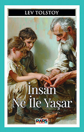 İnsan Ne İle Yaşar