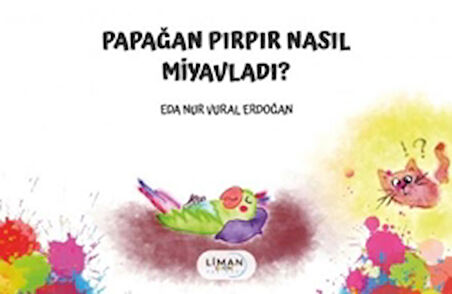 Papağan Pırpır Nasıl Miyavladı?