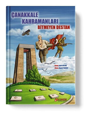 Çanakkale Kahramanları Bitmeyen Destan