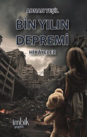 Bin Yılın Depremi & Hikayeler / Adnan Yeşil