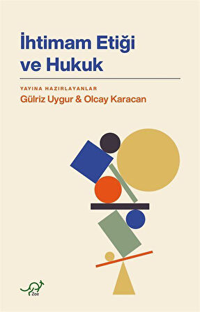 İhtimam Etiği ve Hukuk / Gülriz Uygur