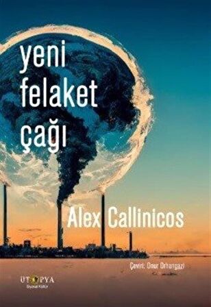 Yeni Felaket Çağı / Alex Callinicos