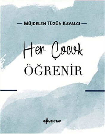 Her Çocuk Öğrenir / Müjdelen Tüzün