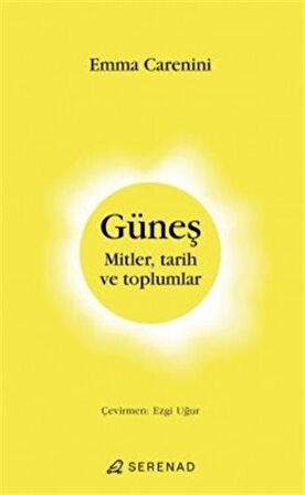 Güneş Mitler, Tarih ve Toplumlar / Emma Carenini