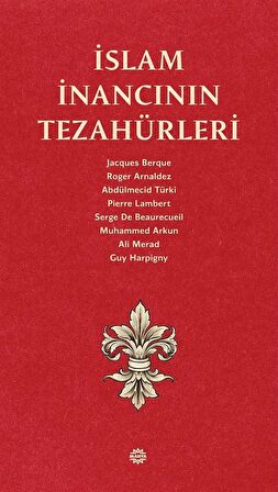 İslam İnancının Tezahürleri / Kolektif