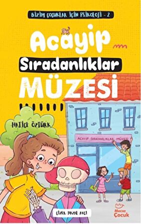 Bizim Çocuklar İçin Psikoloji 2 – Acayip Sıradanlıklar Müzesi