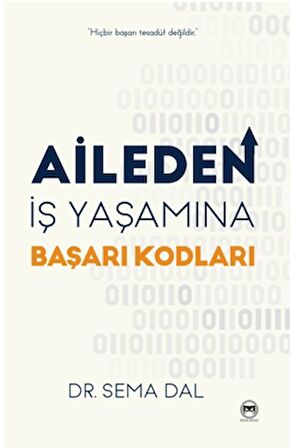 Aileden İş Yaşamına Başarı Kodları