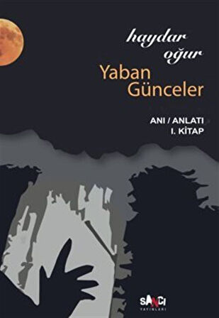 Yaban Günceler / Haydar Oğur