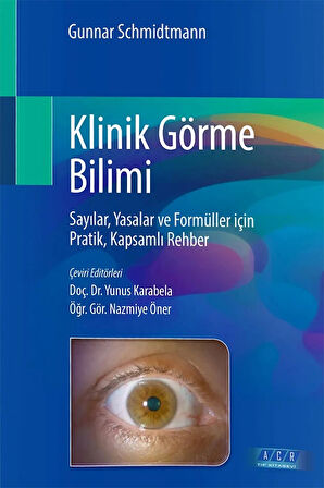 Klinik Görme Bilimi: Sayılar, Yasalar ve Formüller için Pratik, Kapsamlı Rehber