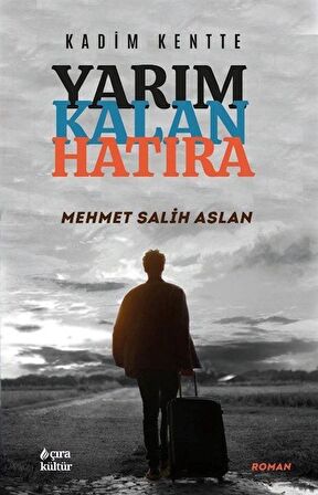 Kadim Kentte - Yarım Kalan Hatıra