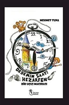 Dedemin Saati Hezarfen / Bir Uçuş Macerası