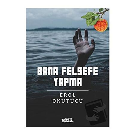 Bana Felsefe Yapma