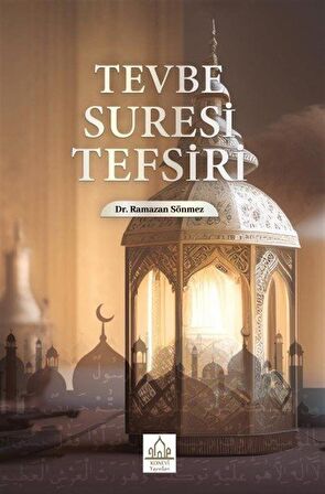 Tevbe Suresi Tefsiri (Ciltli) / Ramazan Sönmez