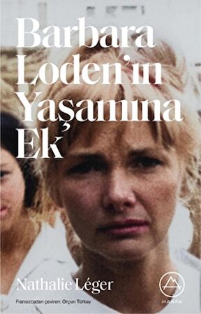 Barbara Loden’ın Yaşamına Ek