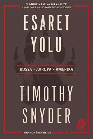 Esaret Yolu / Timothy Snyder