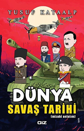 Dünya Savaş Tarihi / Yusuf Kayaalp