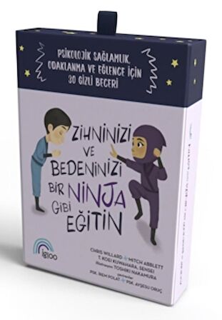 Zihninizi ve Bedeninizi Bir Ninja Gibi Eğitin Psikolojik Sağlamlık ve Odaklanma ve Eğlence İçin 30 Gizli Beceri