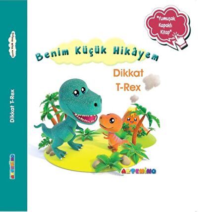 Benim Küçük Hikayem Dikkat T-Rex