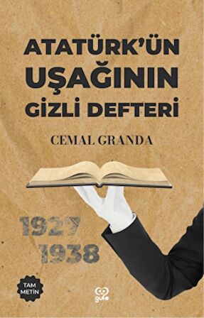 Atütürk’ün Uşağının Gizli Defteri