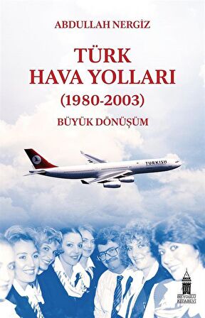 Türk Hava Yolları (1980-2003): Büyük Dönüşüm