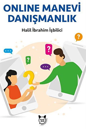 Türkiye ve Dünyada Online Manevi Danışmanlık / Halil İbrahim İşbilici