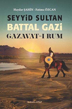 Seyyid Sultan Battal Gazi Gazavat-ı Rum