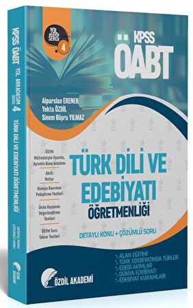 ÖABT Türk Dili ve Edebiyatı 4. Kitap Alan Eğitimi Konu Anlatımlı Soru Bankası Özdil Akademi