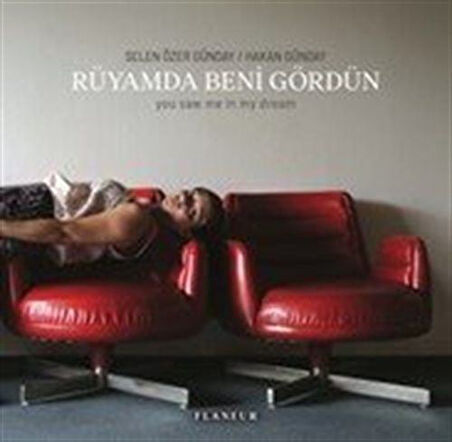 Rüyamda Beni Gördün & You Saw Me İn My Dream / Hakan Günday