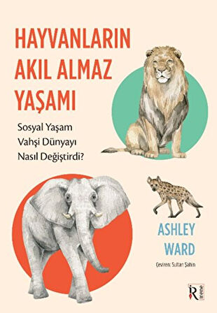 Kitap: Hayvanların Akıl Almaz Yaşamı