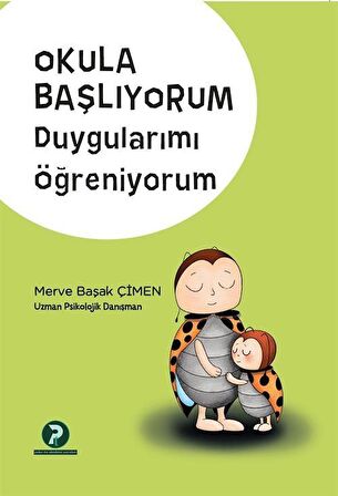 Okula Başlıyorum Duygularımı Öğreniyorum